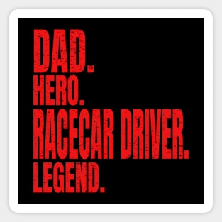 Dad Hero Racecar Driver Legend Magnet